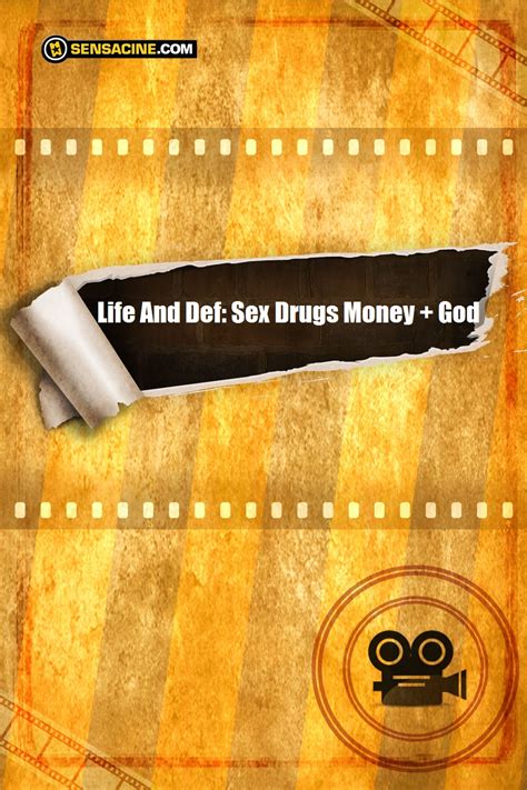Reparto De La Película Life And Def Sex Drugs Money God Directores