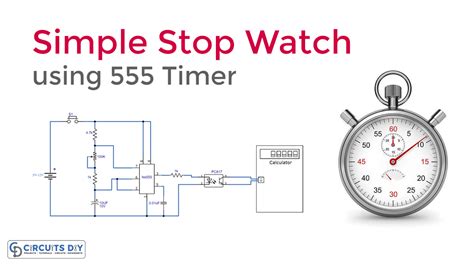 Simple Stopwatch Project Using 555 Ic