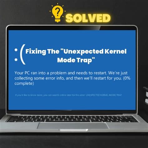 How To Fix The Unexpected Kernel Mode Trap Error Solved Pigtou