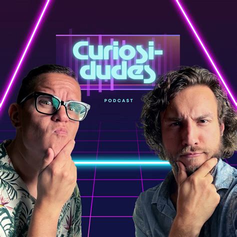 curiosi dudes podcast on spotify