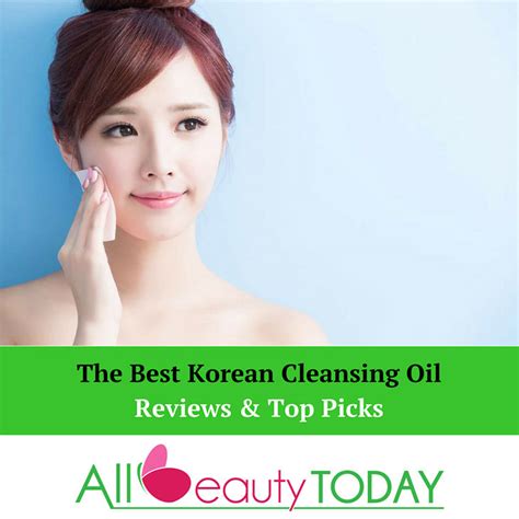 Top 6 Best Korean Cleansing Oil Reviews And Buyers Guide