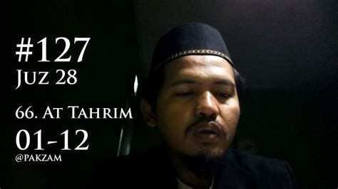 Quran para 18, (also called juz 18) contains three surahs. #127 Vlog Al Quran Juz 28 Surat 66. At Tahrim Ayat 1-12 ...