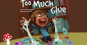 🧴Too Much Glue(Read Aloud) | Storytime by Jason Lifebvre *Miss Jill