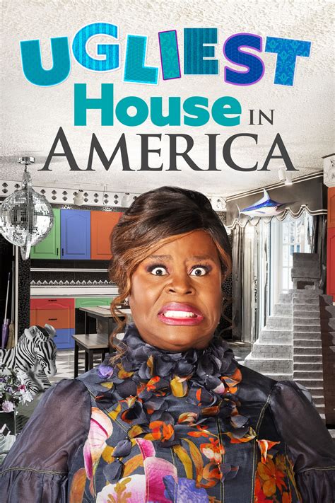 Ugliest House In America Full Cast And Crew Tv Guide