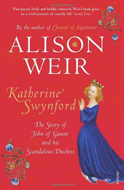 Katherine Swynford The Story Of John Of Gaunt And His Scandalous