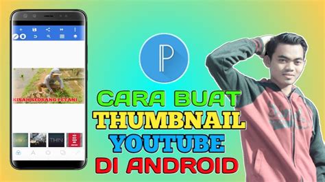 Cara Buat Thumbnail Youtube Di Android Smartphone Pixelap Youtube