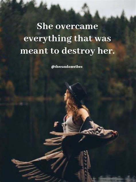 She Overcame Everything That Was Meant To Destroy Her Strong Women