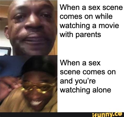 When A Sex Scene Comes On While Watching A Movie With Parents When A