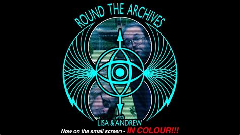 Round The Archives Episode One Audio Only Youtube