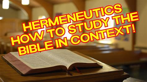 14 Principles Of Hermeneutics How To Study The Bible In Context