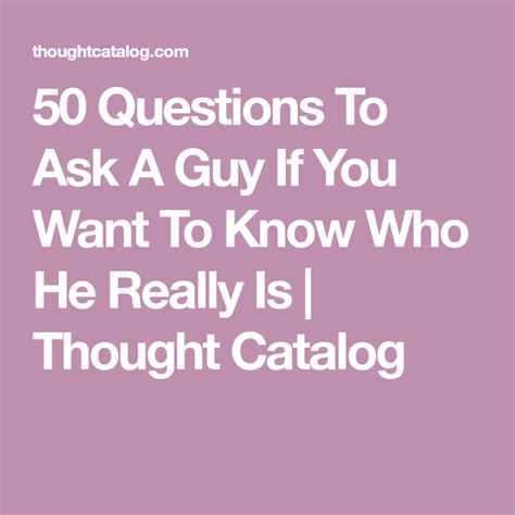Are guys on dating apps looking for a casual hookup or a serious relationship? 100 Good Questions To Ask A Guy That Will Bring You Closer ...