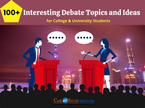 100 Interesting Debate Topics And Ideas For College And University