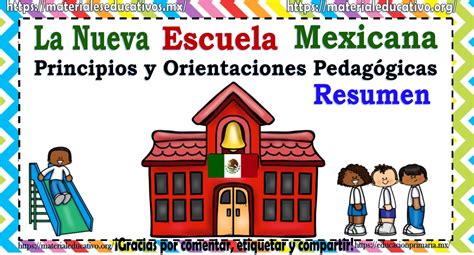 Resumen De La Nueva Escuela Mexicana Principios Y Orientaciones