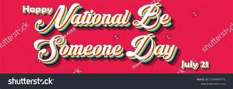 Happy National Be Someone Day July Stock Vector Royalty Free