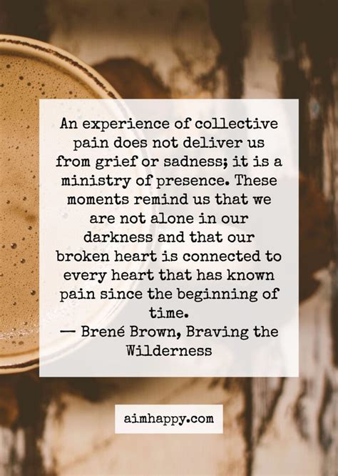 These 25 Brené Brown Quotes Will Give You Courage To Love Brene Brown
