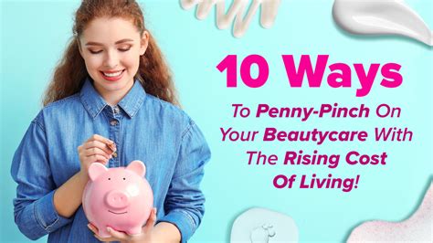 10 Ways To Penny Pinch On Your Beautycare With The Rising Cost Of Livi