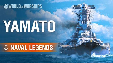 Naval Legends Yamato World Of Warships Yamato Battleship
