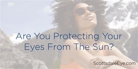 Are You Protecting Your Eyes From The Sun