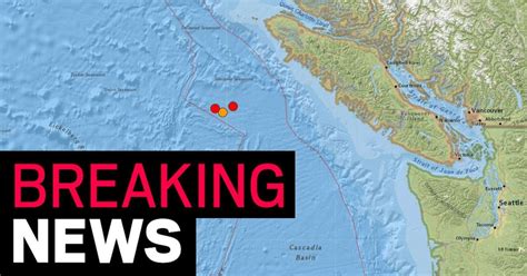 Three Powerful Earthquakes Strike Off Coast Of Canada In Less Than An Hour Metro News
