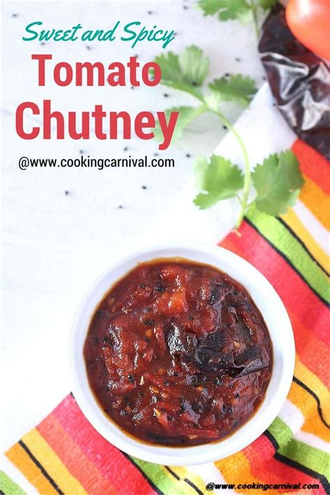Sweet Spicy Tomato Chutney How To Make Tomato Chutney Indian Dip