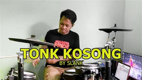 slank tonk kosong drum cover youtube