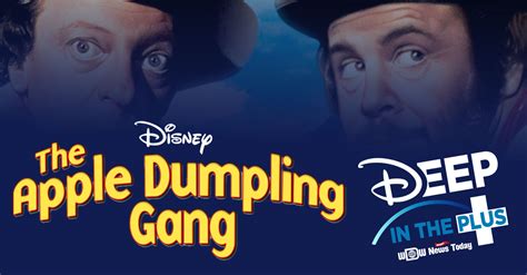 Disney Review The Apple Dumpling Gang On Deep In The Plus Wdw