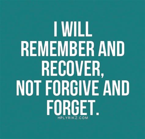 Pin By Courtney Leblanc On I Just Like Forgive And Forget
