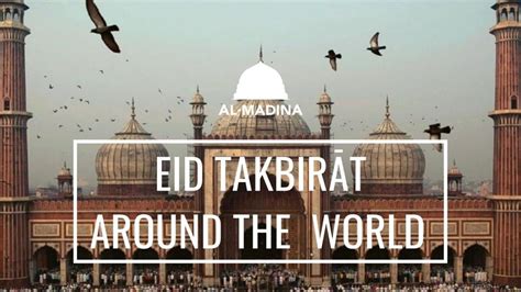 Eid Takbirāt Around The World Islamio