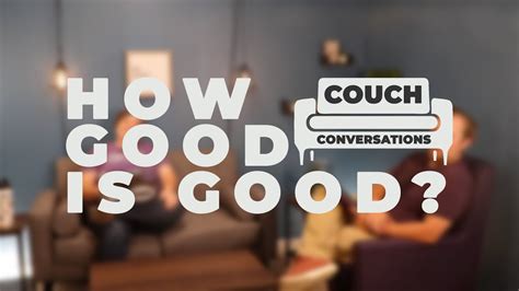 Do Good Couch Conversations 101820 Youtube