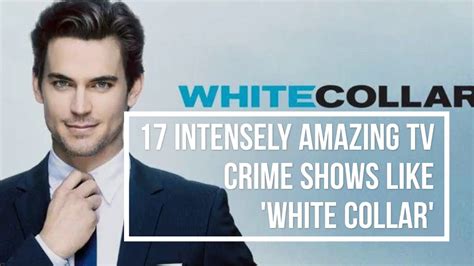 17 Intensely Amazing Tv Crime Shows Like White Collar Youtube