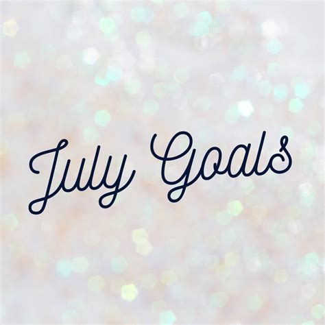 July Goals Catheryn Grivna