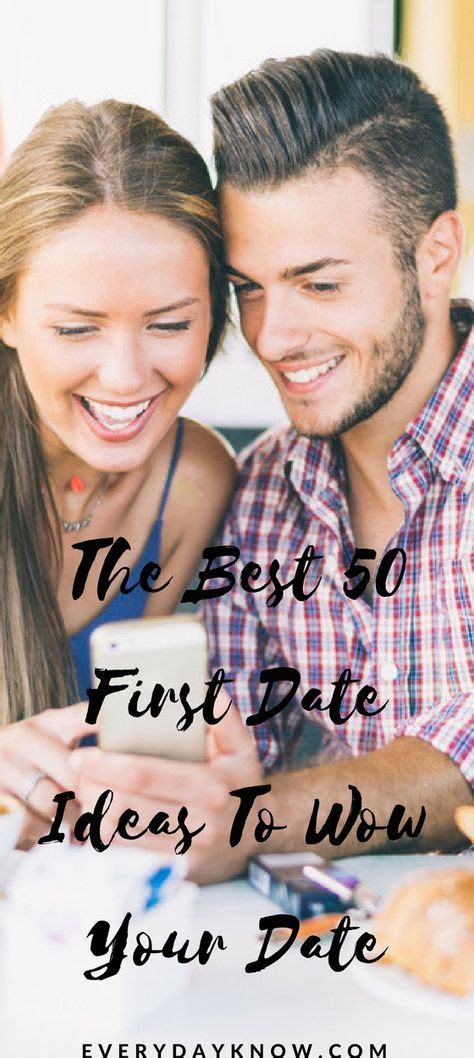 The Best 50 First Date Ideas To Wow Your Date 50 First Dates Fun First Dates Unique Date Ideas