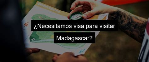 Requisitos Para Viajar A Madagascar Todo Lo Que Necesitas Saber