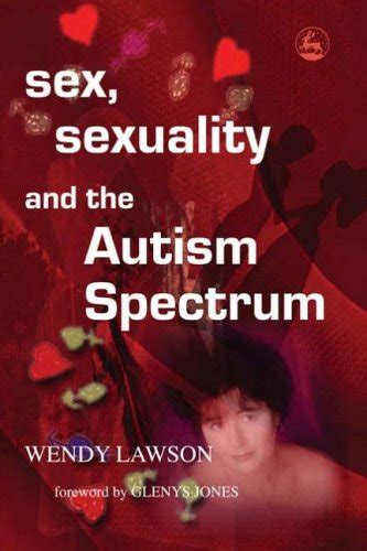 Sex Sexuality And The Autism Spectrum News World