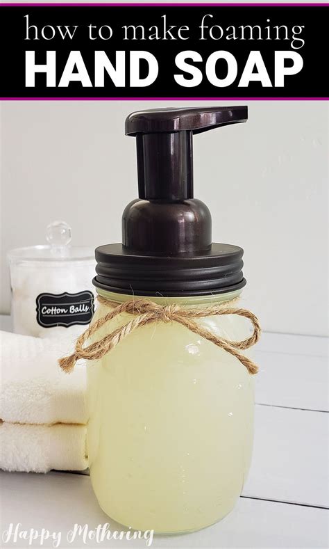 Learn How To Make The Best Diy Foaming Hand Soap With Natural