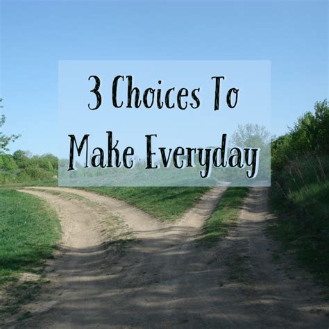 3 Choices To Make Every Day Counted Faithful