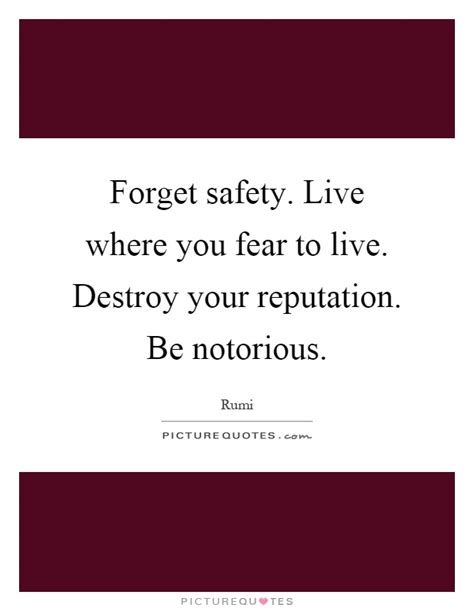 Forget Safety Live Where You Fear To Live Destroy Your Picture