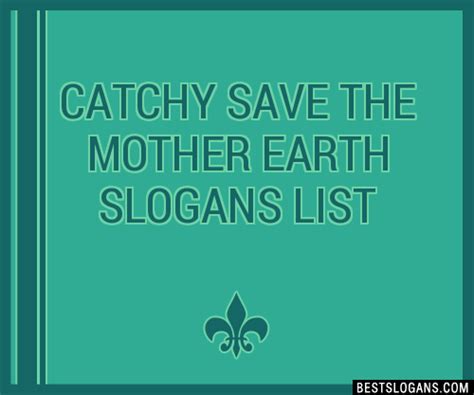 Catchy Save The Mother Earth Slogans Generator Phrases Taglines