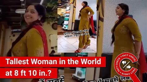 Fact Check Viral Video Shows Tallest Woman In The World Whose Height Is Ft In Youtube