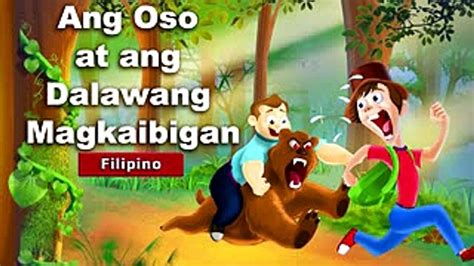 Ang Oso At Ang Dalawang Magkaibigan Kwentong Pambata Tagalog