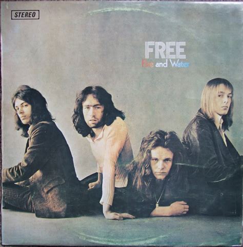 Discussion in 'music corner' started by neilson77, may 27, 2015. Free - Fire And Water (Vinyl) | Discogs