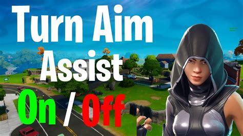 How To Turn Aim Assist On Off In Fortnite Fortnite How To Get Aimbot Settings Youtube