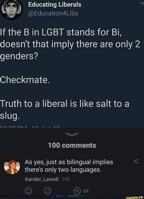educating liberals education4libs if the b in lgbt stands for bi doesn t that imply there are