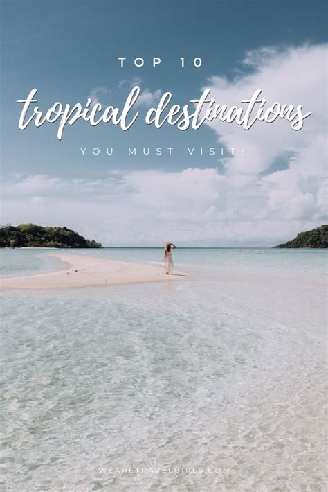 Tropical Destinations Top 10 To Visit We Are Travel Girls