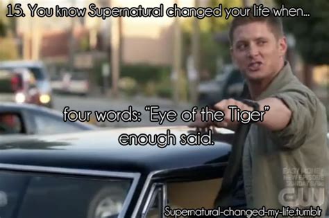 You Know Supernatural Changed Your Life When The Supernatural