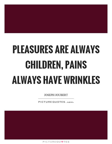 Check spelling or type a new query. Wrinkles Quotes | Wrinkles Sayings | Wrinkles Picture Quotes