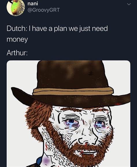Have Some God Damn Faith Arthur Dutch Van Der Linde Know Your Meme