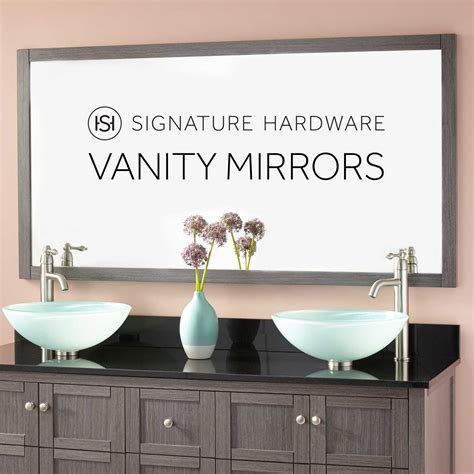 Shop Hundreds Of Bathroom Vanity Mirrors At Signature Hardware Choose From Framed Frameless