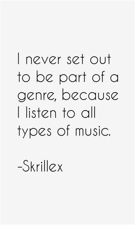 Skrillex Quotes And Sayings