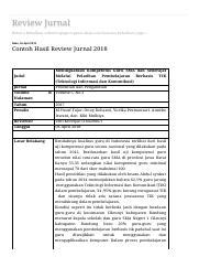 Dalam hal menysusun laporan maupun membuat makalah dan lain sebagainya dalam hal tulis menulis membutuhkan sebuah referensi , semisal dalam. Review Jurnal Contoh Hasil Review Jurnal 2018.pdf - Review ...